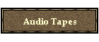 Audio Tapes