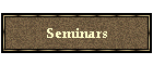 Seminars